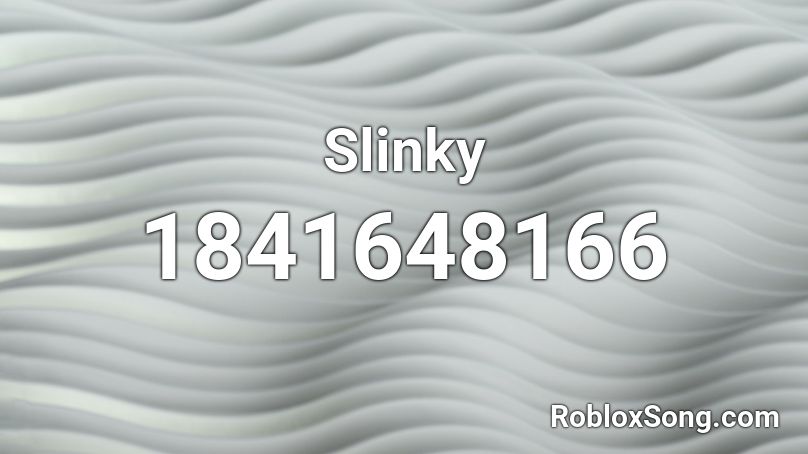 Slinky Roblox ID