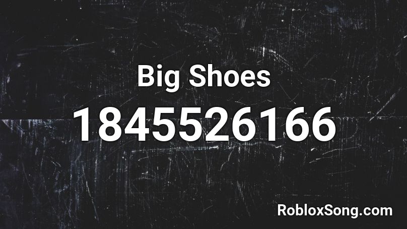 Big Shoes Roblox ID