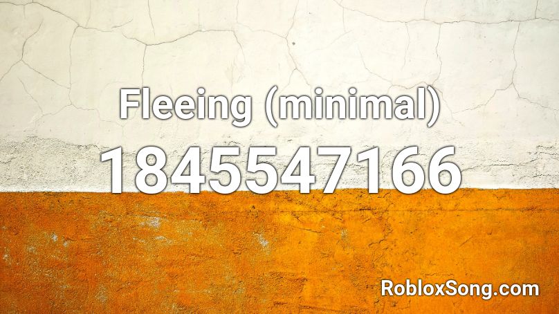 Fleeing (minimal) Roblox ID