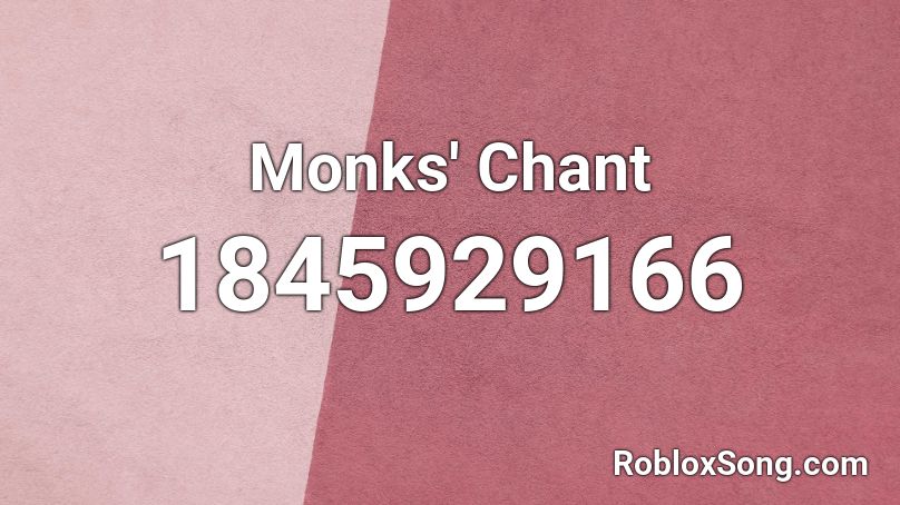 Monks' Chant Roblox ID