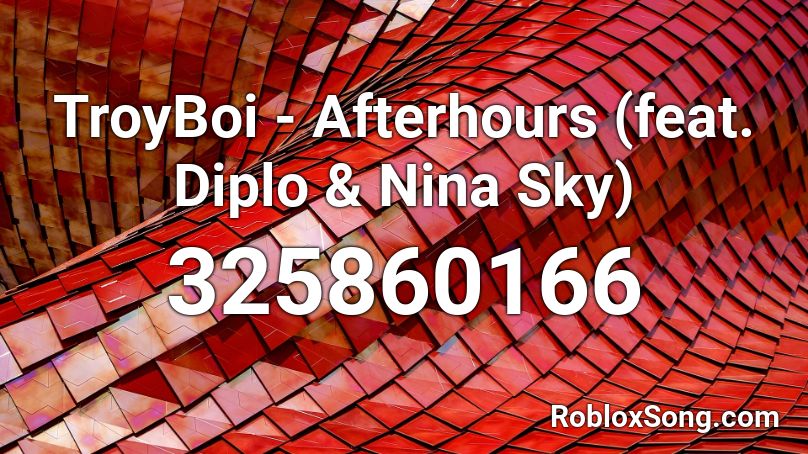 TroyBoi - Afterhours (feat. Diplo & Nina Sky) Roblox ID