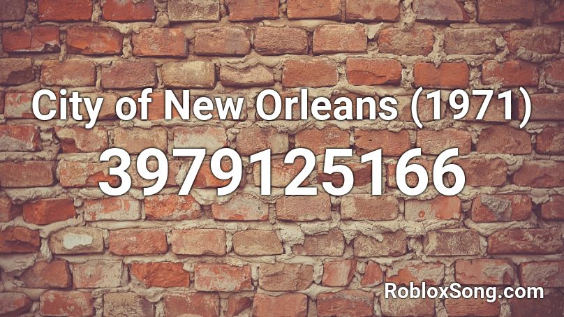 City of New Orleans (1971) Roblox ID