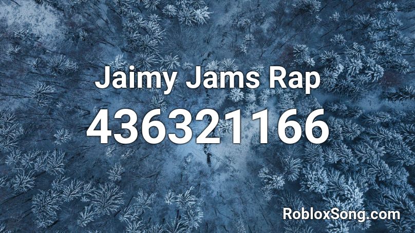 Jaimy Jams Rap Roblox ID
