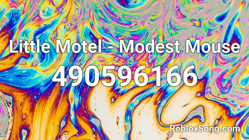 Little Motel - Modest Mouse Roblox ID