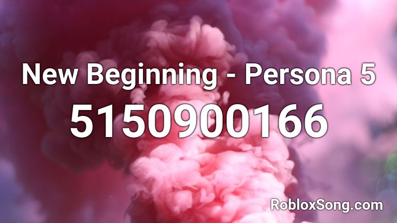 New Beginning - Persona 5  Roblox ID