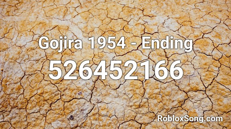 Gojira 1954 - Ending Roblox ID