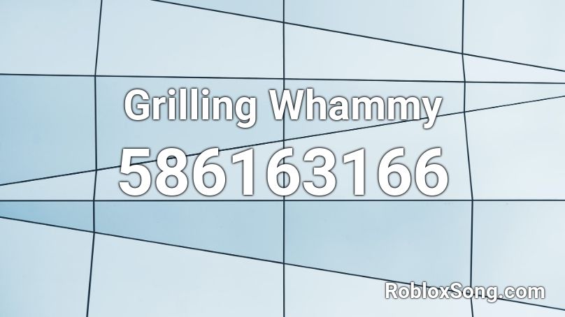 Grilling Whammy Roblox ID