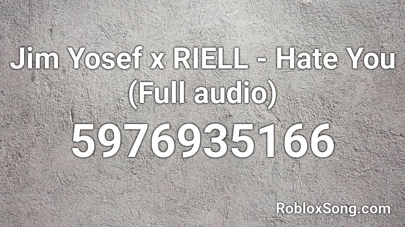 Jim Yosef X Riell Hate You Full Audio Roblox Id Roblox Music Codes - see you again tyler the creator roblox id
