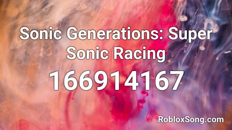 Sonic Generations: Super Sonic Racing Roblox ID