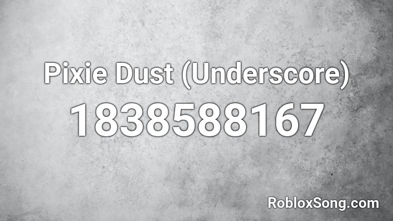 Pixie Dust (Underscore) Roblox ID