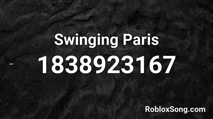 Swinging Paris Roblox ID