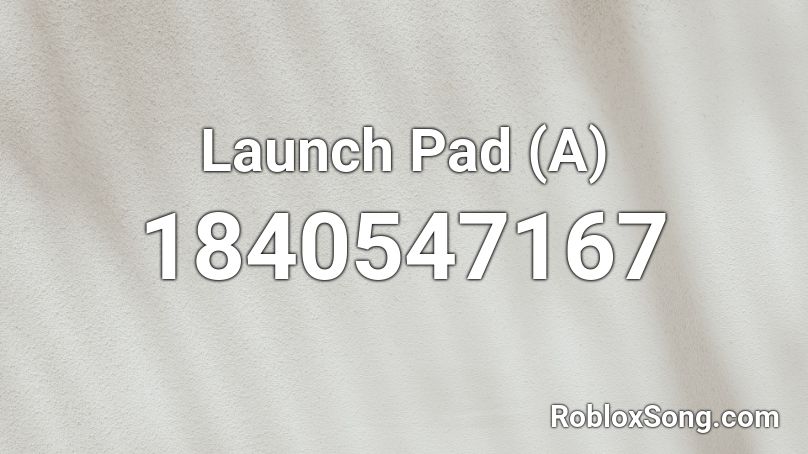 Launch Pad (A) Roblox ID