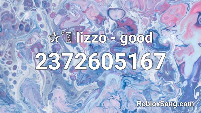 ✰˚༄ lizzo - good Roblox ID