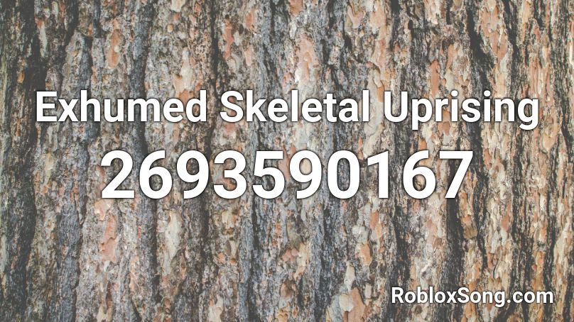 Exhumed Skeletal Uprising Roblox ID