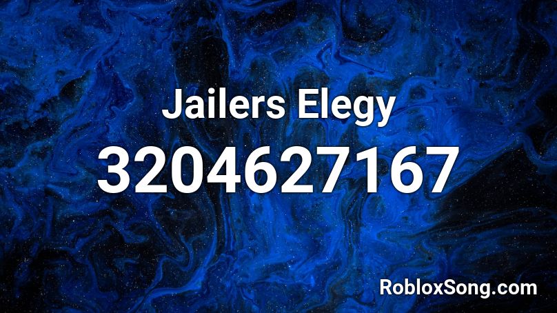 Jailers Elegy Roblox ID