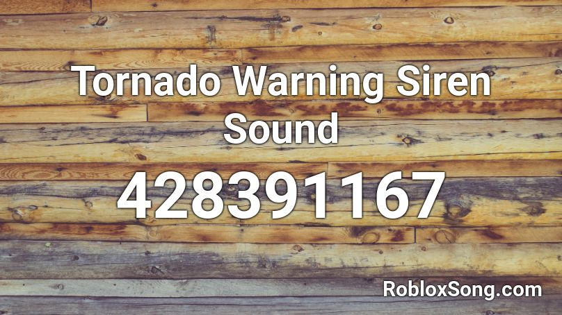 Tornado Warning Siren Sound Roblox ID