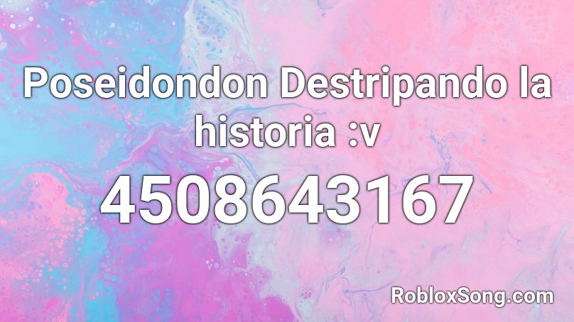 Poseidondon Destripando la historia :v Roblox ID