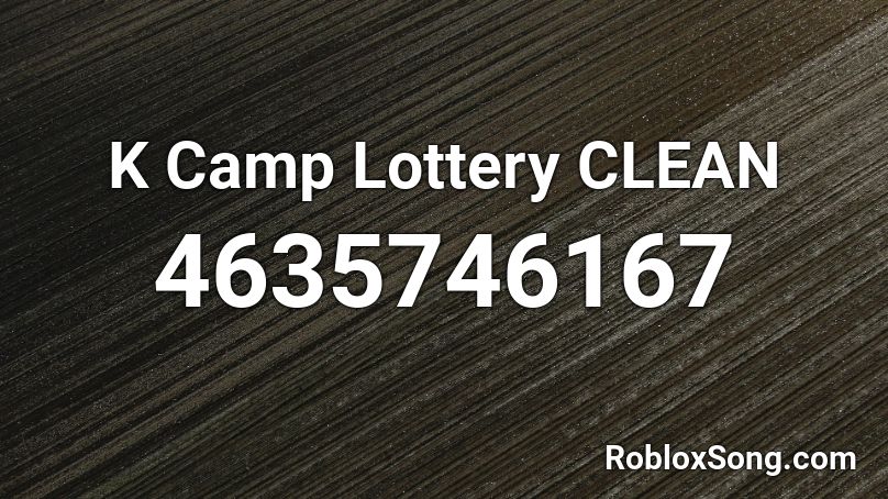 K Camp Lottery CLEAN Roblox ID