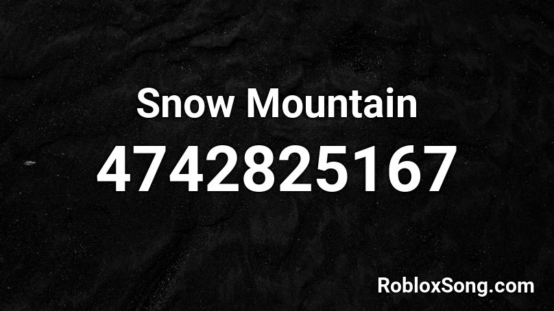 Snow Mountain Roblox ID