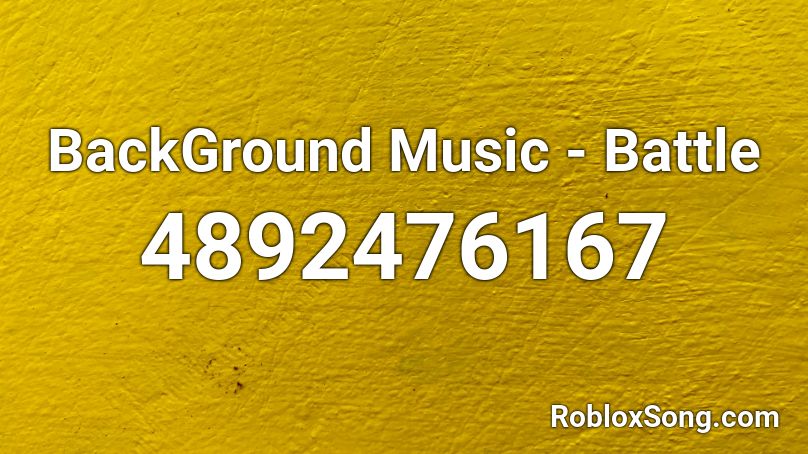 BackGround Music - Battle Roblox ID