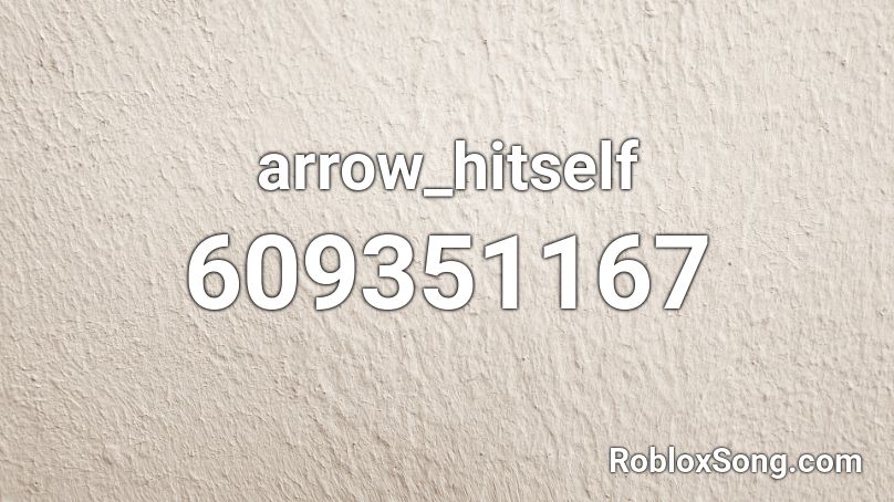 arrow_hitself Roblox ID