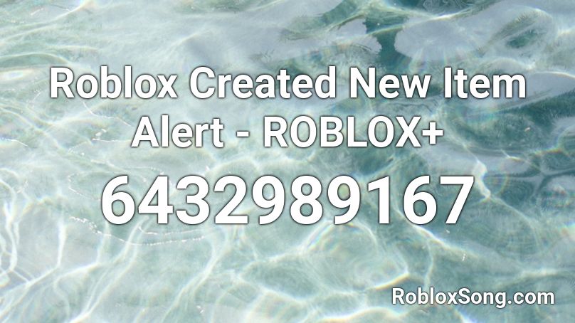 Roblox Created New Item Alert - ROBLOX+ Roblox ID