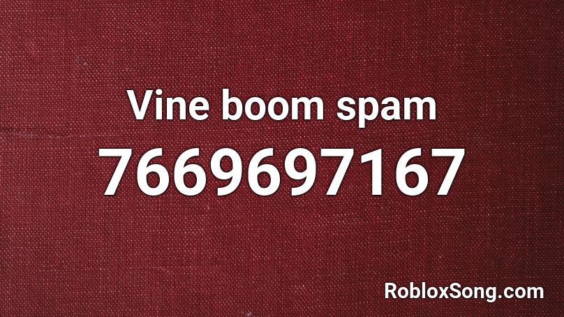 Vine boom spam Roblox ID
