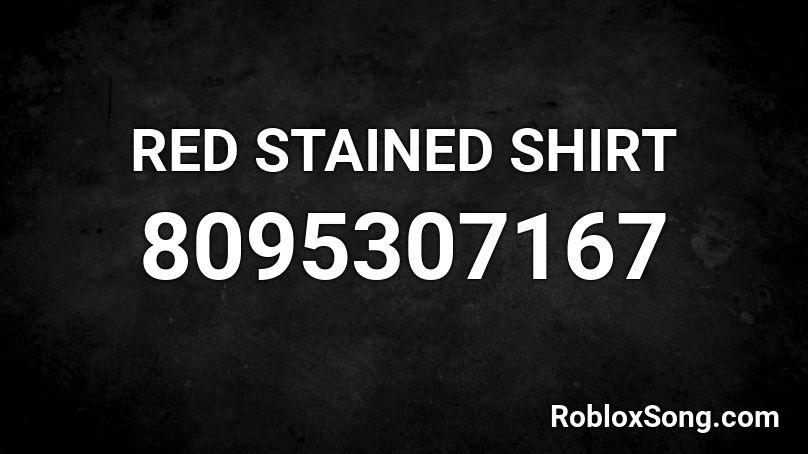 RED STAINED SHIRT Roblox ID