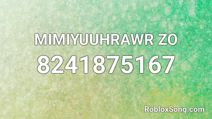 MIMIYUUHRAWR ZO Roblox ID