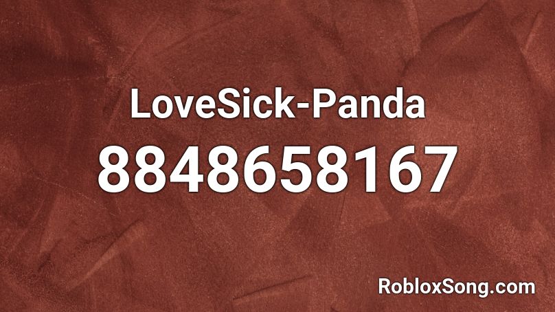 LoveSick-Panda Roblox ID