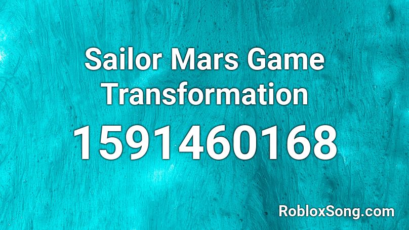 Sailor Mars Game Transformation Roblox ID