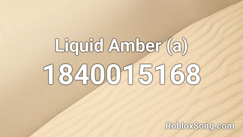 Liquid Amber (a) Roblox ID