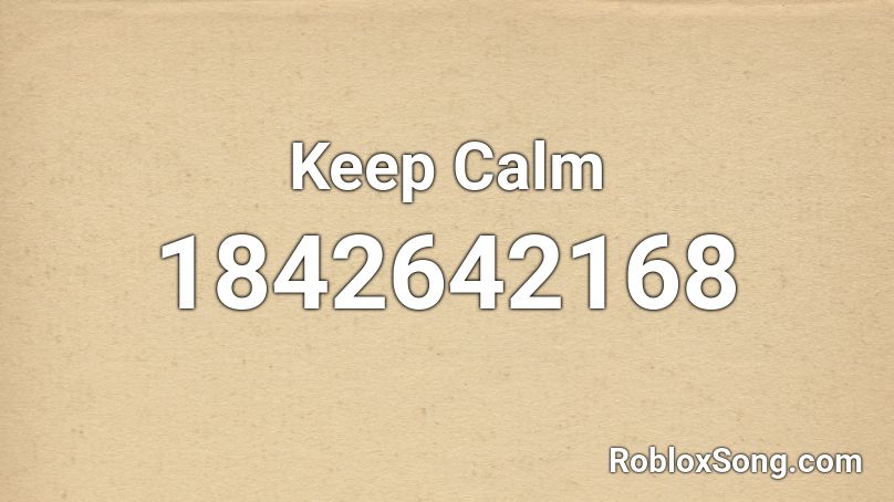 Keep Calm Roblox ID