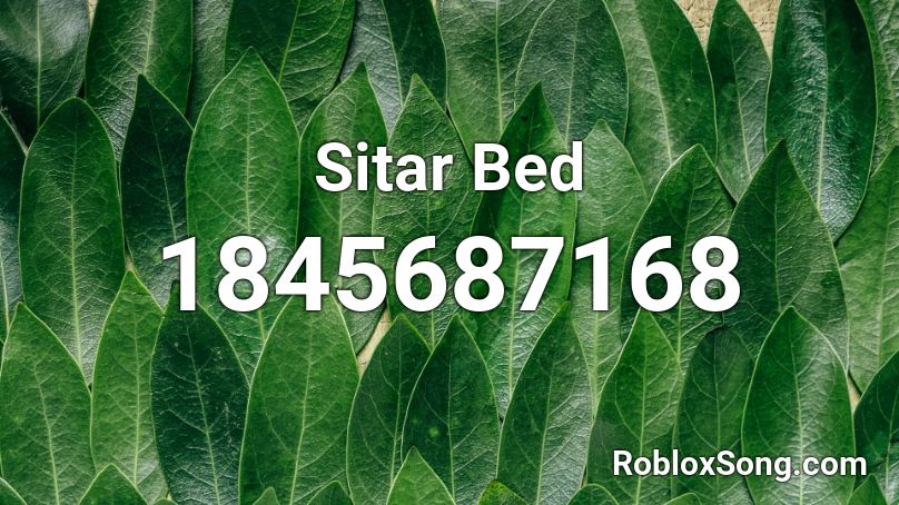 Sitar Bed Roblox ID