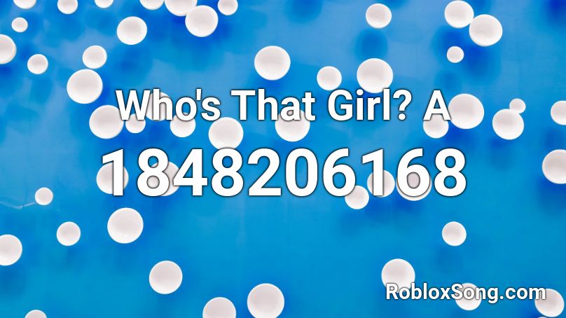 Who's That Girl? A Roblox ID