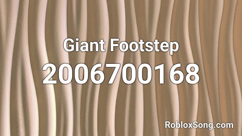 Giant Footstep Roblox ID