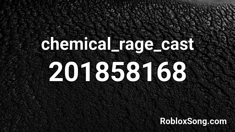 chemical_rage_cast Roblox ID