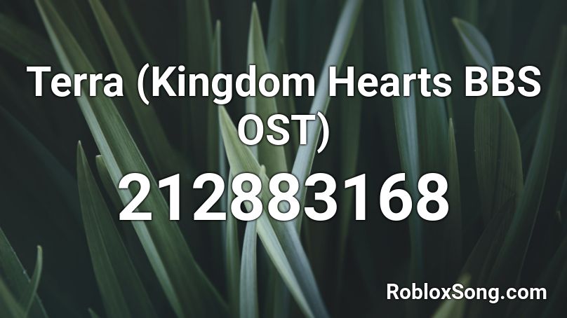Terra (Kingdom Hearts BBS OST) Roblox ID