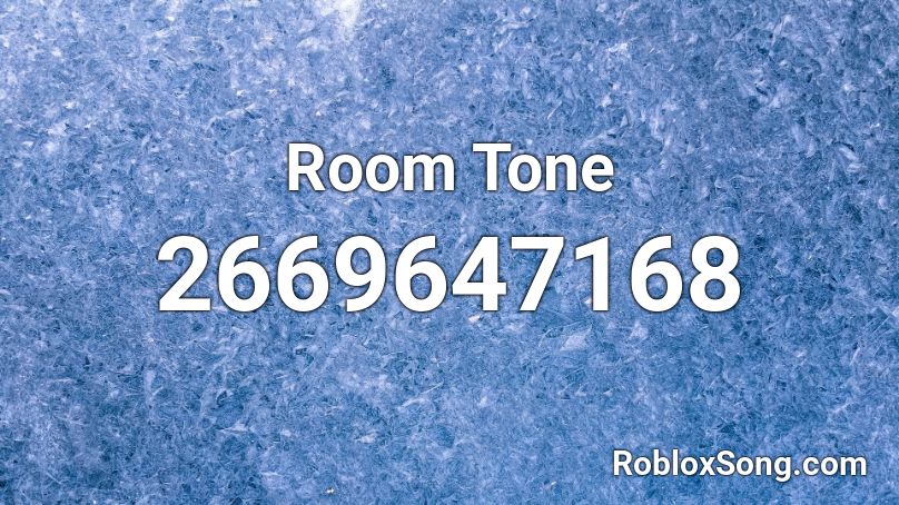 Room Tone Roblox ID