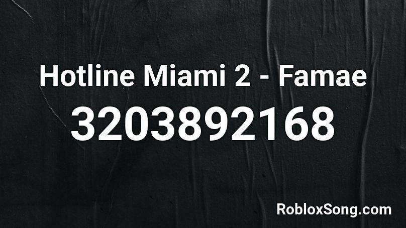 Hotline Miami 2 - Famae Roblox ID