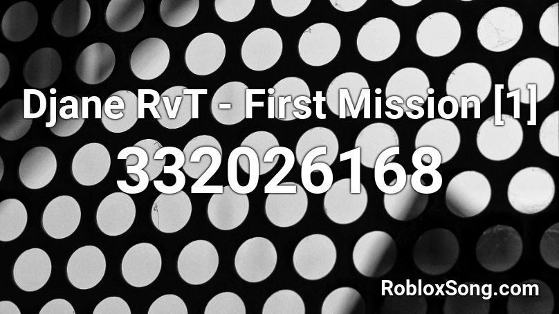 Djane RvT - First Mission [1] Roblox ID