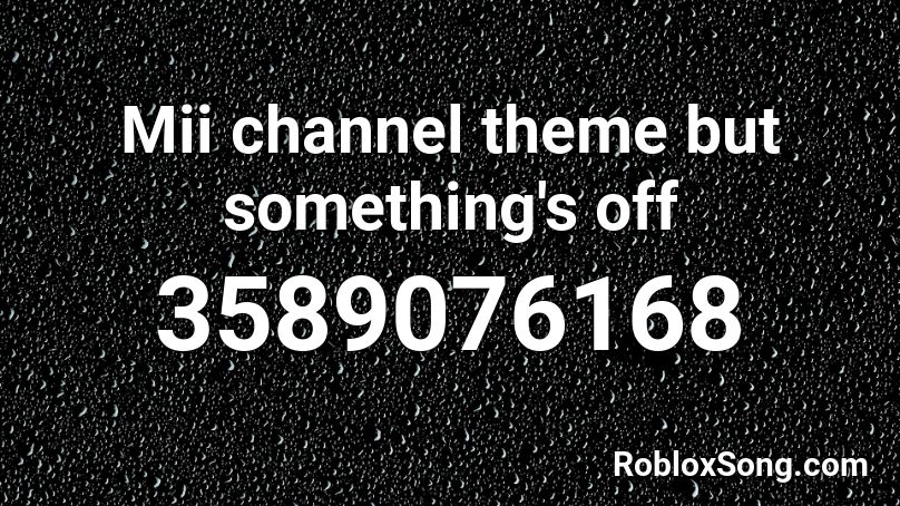 mii channel theme but mii channel theme but
