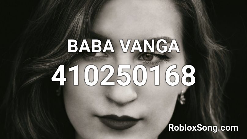 BABA VANGA Roblox ID