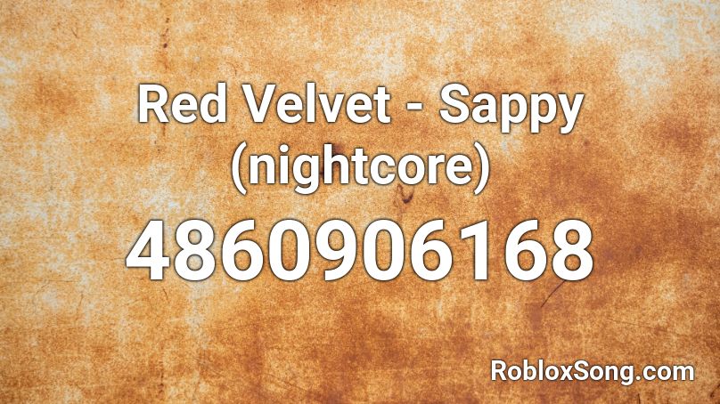 Red Velvet - Sappy (nightcore) Roblox ID
