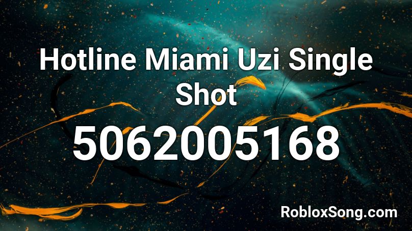 Hotline Miami Uzi Single Shot Roblox ID