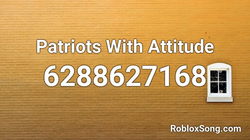 Patriots With Attitude Roblox ID