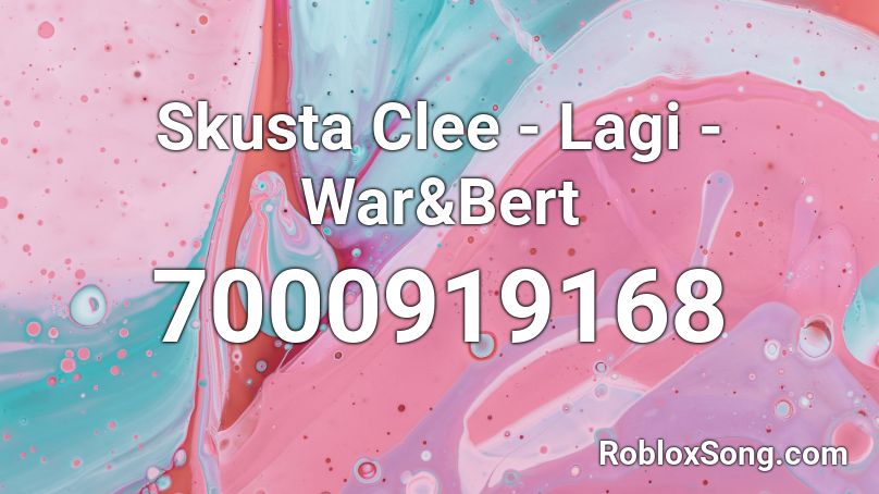 Skusta Clee - Lagi -War&Bert Roblox ID