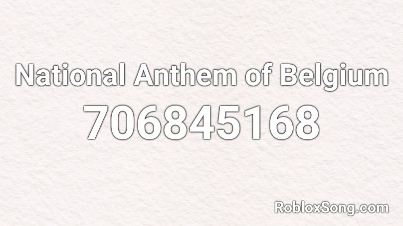 National Anthem of Belgium Roblox ID