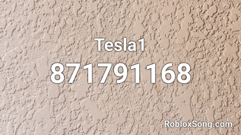 Tesla1 Roblox ID