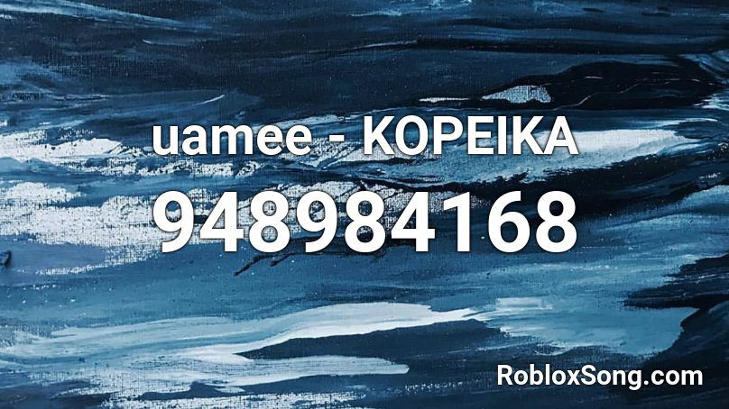 uamee - KOPEIKA Roblox ID